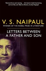 Letters Between a Father and Son - Sir V.S. Naipaul - 9780330507042