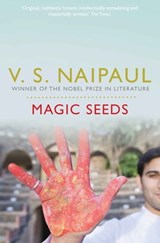 Magic Seeds - Sir V.S. Naipaul - 9780330516273