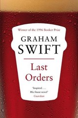 Last Orders - Graham Swift - 9780330518222