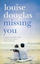 Missing You - Louise Douglas - 9780330521123