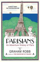 Parisians - Graham Robb - 9780330522540