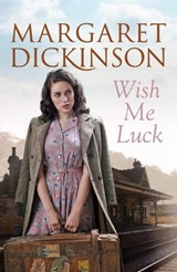 Wish Me Luck - Margaret Dickinson - 9780330526852
