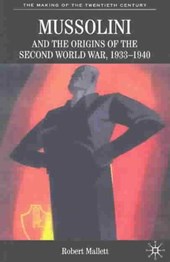 Mussolini and the Origins of the Second World War, 1933-1940