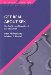 Get Real About Sex: The Politics and Practice of Sex Education