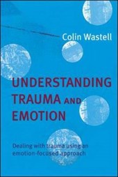Understanding Trauma and Emotion