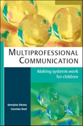 Multiprofessional Communication: Making Systems Work for Children