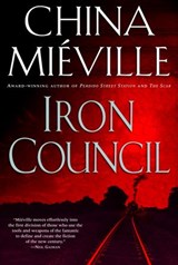 Iron Council - China Miéville - 9780345478542
