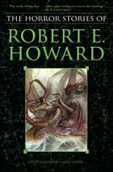 The Horror Stories of Robert E. Howard - Robert E. Howard - 9780345509741