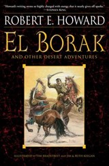 El Borak and Other Desert Adventures - Robert E. Howard - 9780345519146