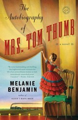 The Autobiography of Mrs. Tom Thumb - Melanie Benjamin - 9780345527578