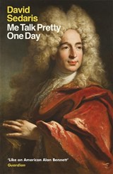Me Talk Pretty One Day - David Sedaris - 9780349113913