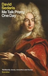 Me Talk Pretty One Day - David Sedaris - 9780349113913