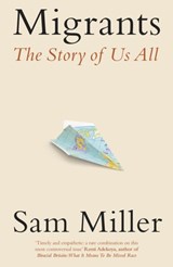 Migrants - Sam Miller - 9780349144443