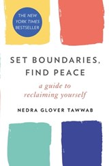 Set Boundaries, Find Peace - Nedra Glover Tawwab - 9780349426945