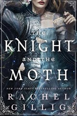 The Knight and the Moth - Rachel Gillig - 9780356522968