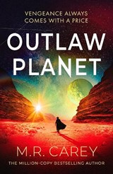 Outlaw Planet - M. R. Carey - 9780356528045