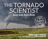 The Tornado Scientist - Mary Kay Carson - 9780358055921