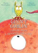 Ginny Goblin Cannot Have a Monster for a Pet - David Goodner ; Louis Thomas - 9780358064305