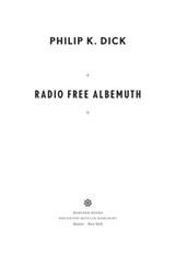 Radio Free Albemuth - Philip K. Dick - 9780358448891