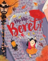 Hip, Hip . . . Beret! - Melanie Ellsworth - 9780358538592