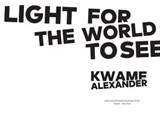 Light For The World To See - Kwame Alexander - 9780358566199