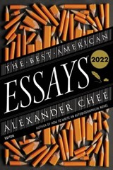 The Best American Essays 2022 - Robert Atwan ; Alexander Chee - 9780358658627