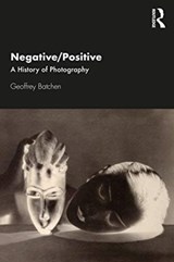 Negative/Positive - Geoffrey Batchen - 9780367405830