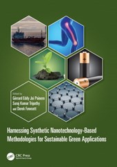 Harnessing Synthetic Nanotechnology-Based Methodologies for Sustainable Green Applications