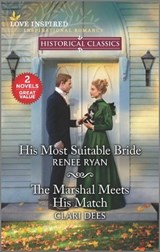 His Most Suitable Bride and The Marshal Meets His Match - Renee Ryan ; Clari Dees - 9780369701770