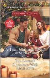 A Texas Christmas Wish and The Doctor's Christmas Wish - Jolene Navarro ; Renee Ryan - 9780369701954