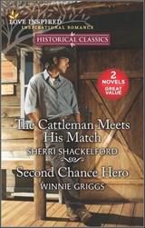 The Cattleman Meets His Match and Second Chance Hero - Sherri Shackelford ; Winnie Griggs - 9780369703248