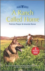 A Ranch Called Home - Patricia Thayer ; Amanda Renee - 9780369703262