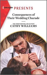 Consequences of Their Wedding Charade - Cathy Williams - 9780369707642