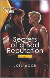 Secrets of a Bad Reputation - Joss Wood - 9780369708588