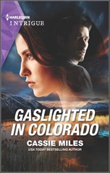 Gaslighted in Colorado - Cassie Miles - 9780369709721