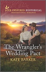 The Wrangler's Wedding Pact - Kate Barker - 9780369715005