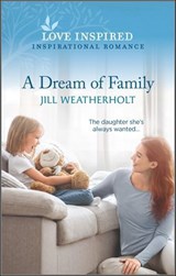 A Dream of Family - Jill Weatherholt - 9780369715074