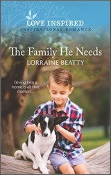 The Family He Needs - Lorraine Beatty - 9780369715258