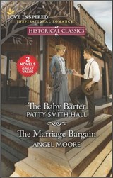The Baby Barter and The Marriage Bargain - Patty Smith Hall ; Angel Moore - 9780369718709