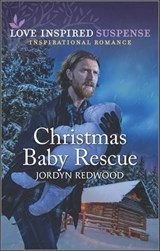 Christmas Baby Rescue - Jordyn Redwood - 9780369728814