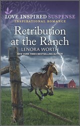 Retribution at the Ranch - Lenora Worth - 9780369728852
