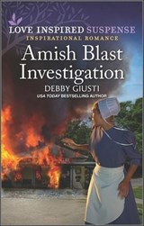Amish Blast Investigation - Debby Giusti - 9780369729200