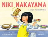 Niki Nakayama: A Chef's Tale in 13 Bites - Debbi Michiko Florence ; Jamie Michalak - 9780374390471