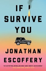 If I Survive You - Jonathan Escoffery - 9780374605995