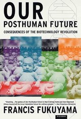 Our Posthuman Future - Francis Fukuyama - 9780374706180