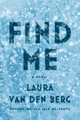 Find Me - Laura van den Berg - 9780374710606