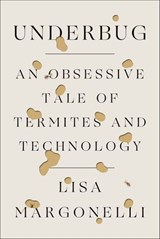 Underbug - Lisa Margonelli - 9780374712389