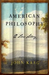 American Philosophy - John J. Kaag - 9780374713119