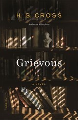 Grievous - H. S. Cross - 9780374713461