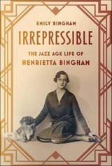 Irrepressible - Emily Bingham - 9780374713805